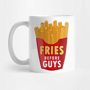 Fries Before Guys Mug